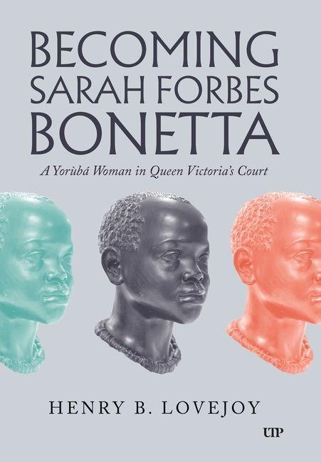 Becoming Sarah Forbes Bonetta