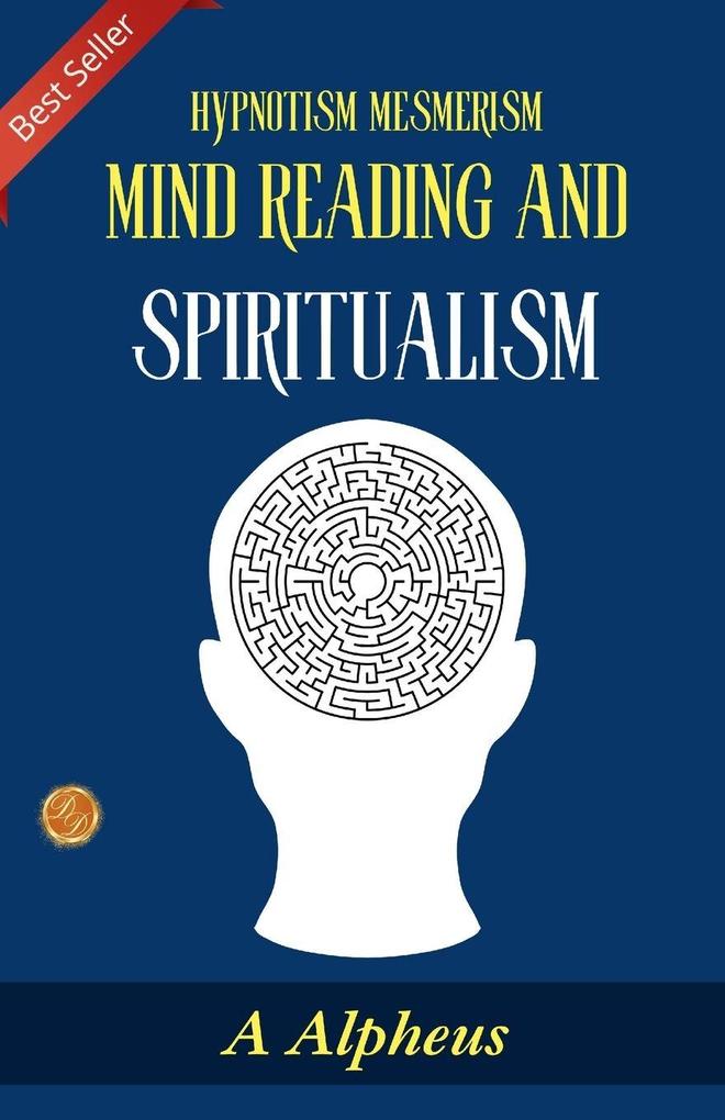 Hypnotism Mesmerism Mind Reading and Spiritualism