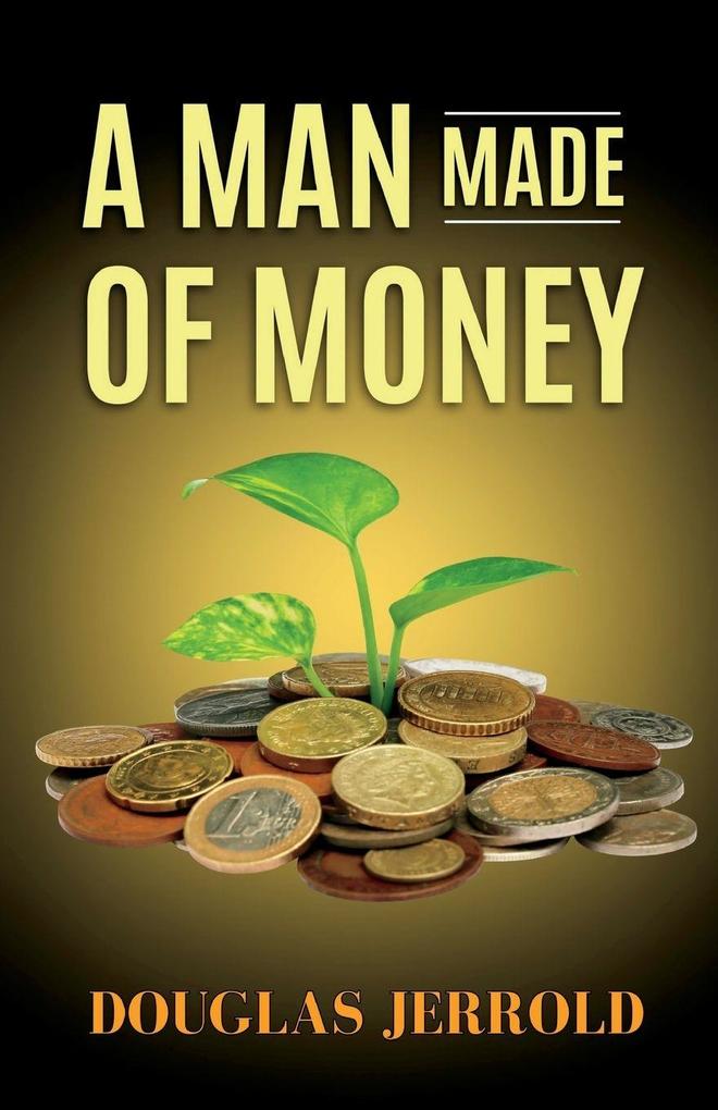 A Man Made of Money