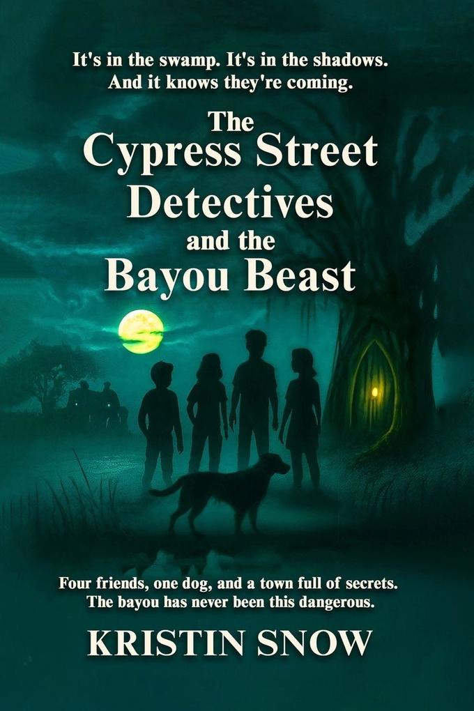 The Cypress Street Detectives and the Bayou Beast