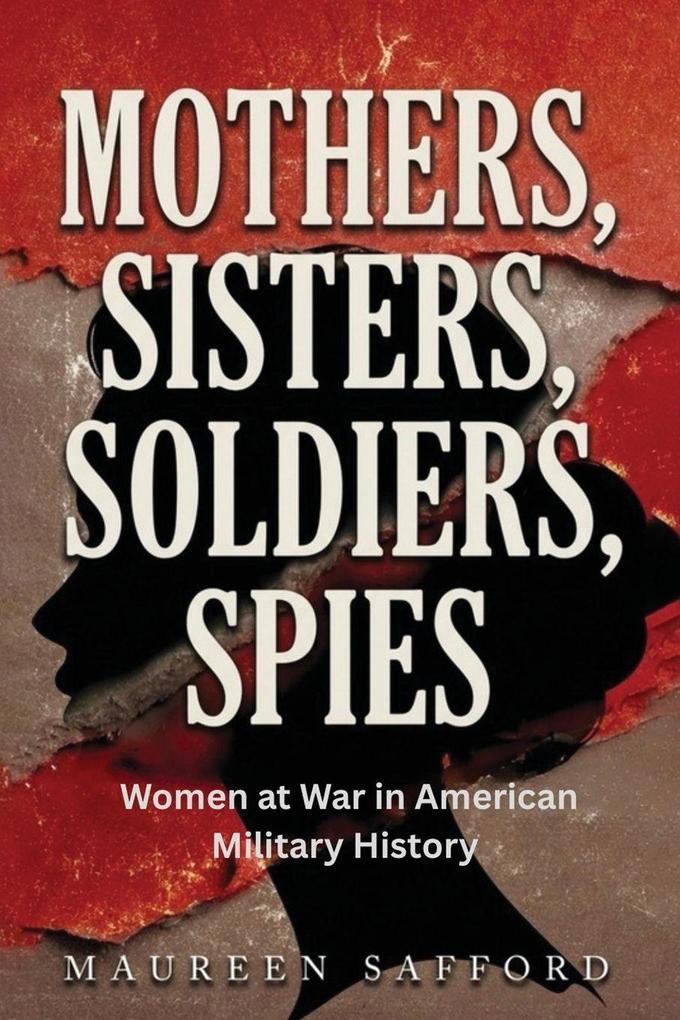 Mothers Sisters Soldiers Spies