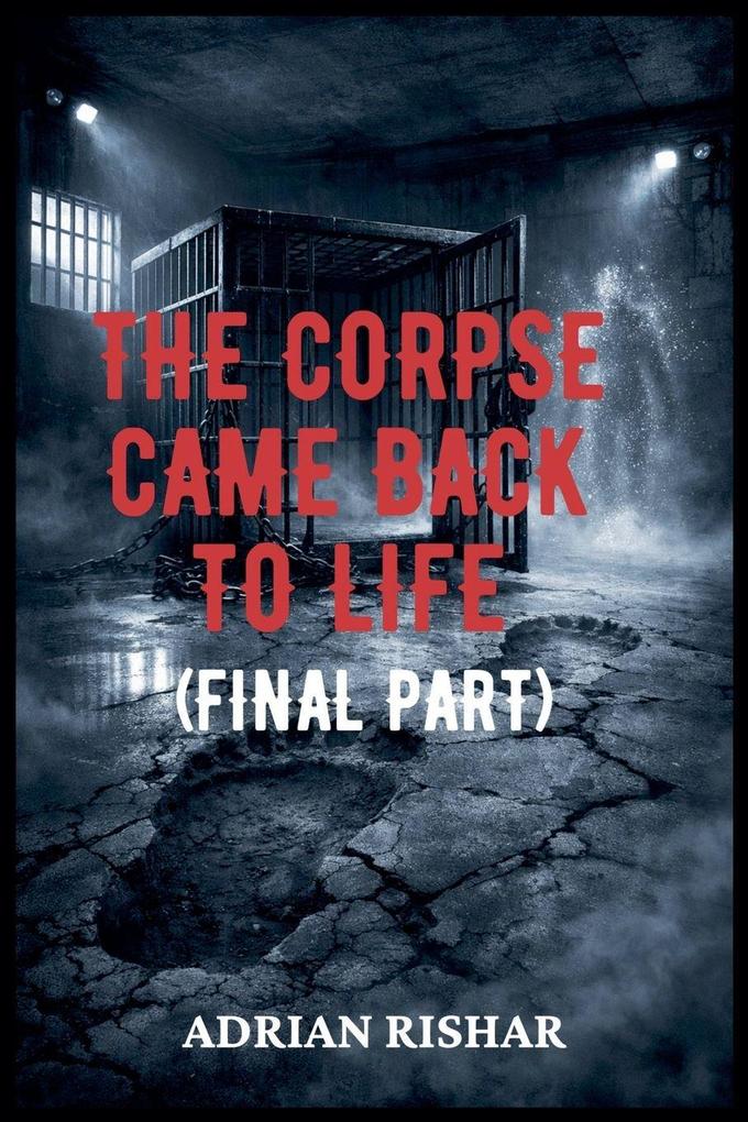 The Corpse Came Back to Life (Final Part)
