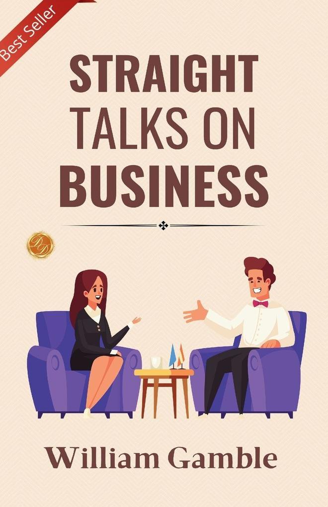 Straight Talks on Business