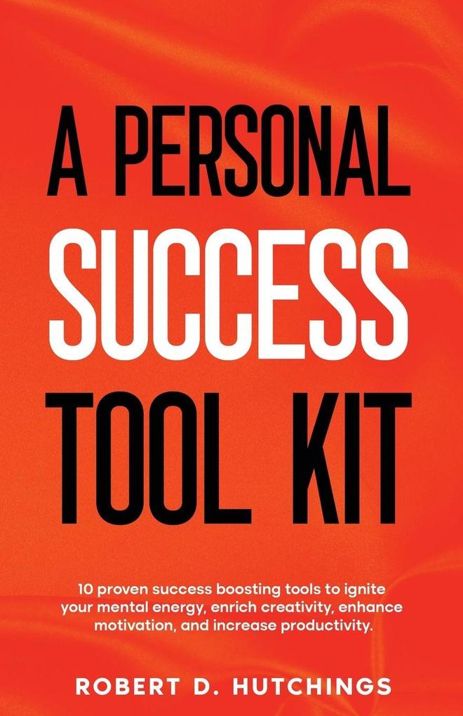 A PERSONAL SUCCESS TOOL KIT