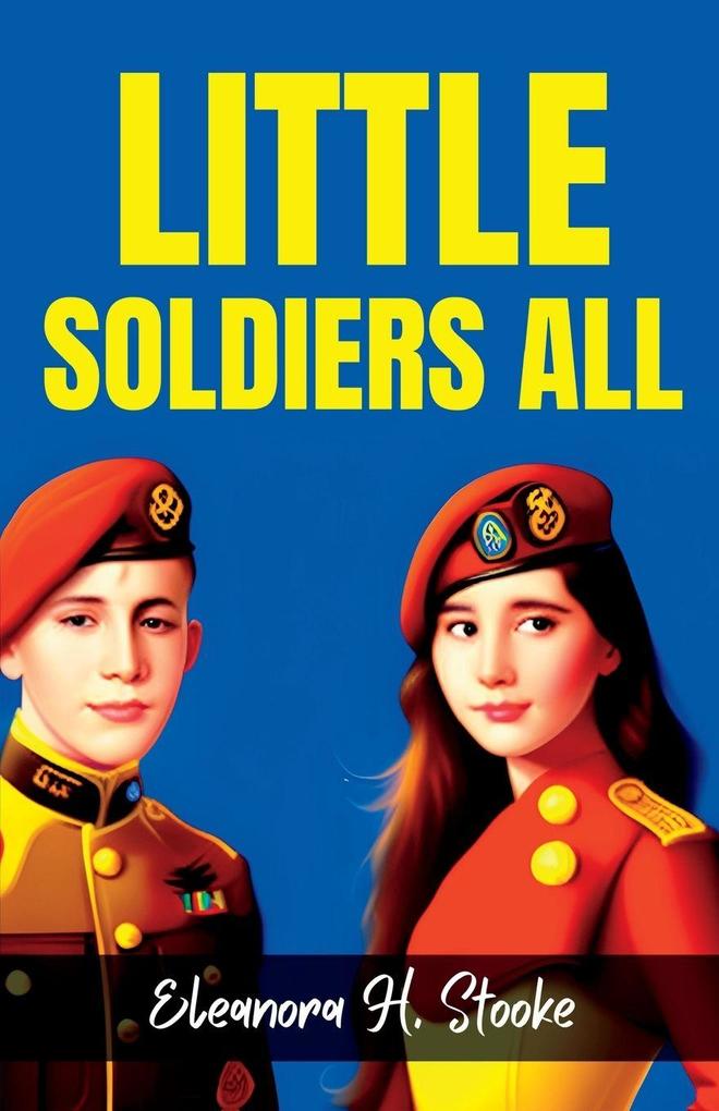 Little Soldiers All