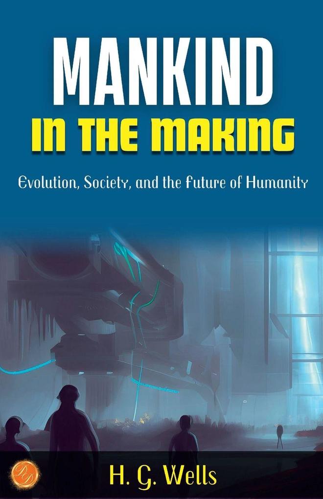 Mankind in the Making