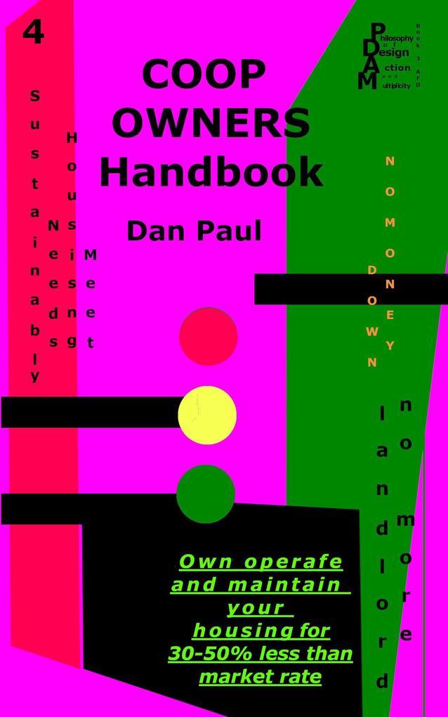 Coop Owners Manual (Philosophy of Action Design and Multiplicity #4)