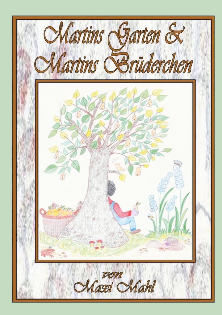 Martins Garten & Martins Brüderchen