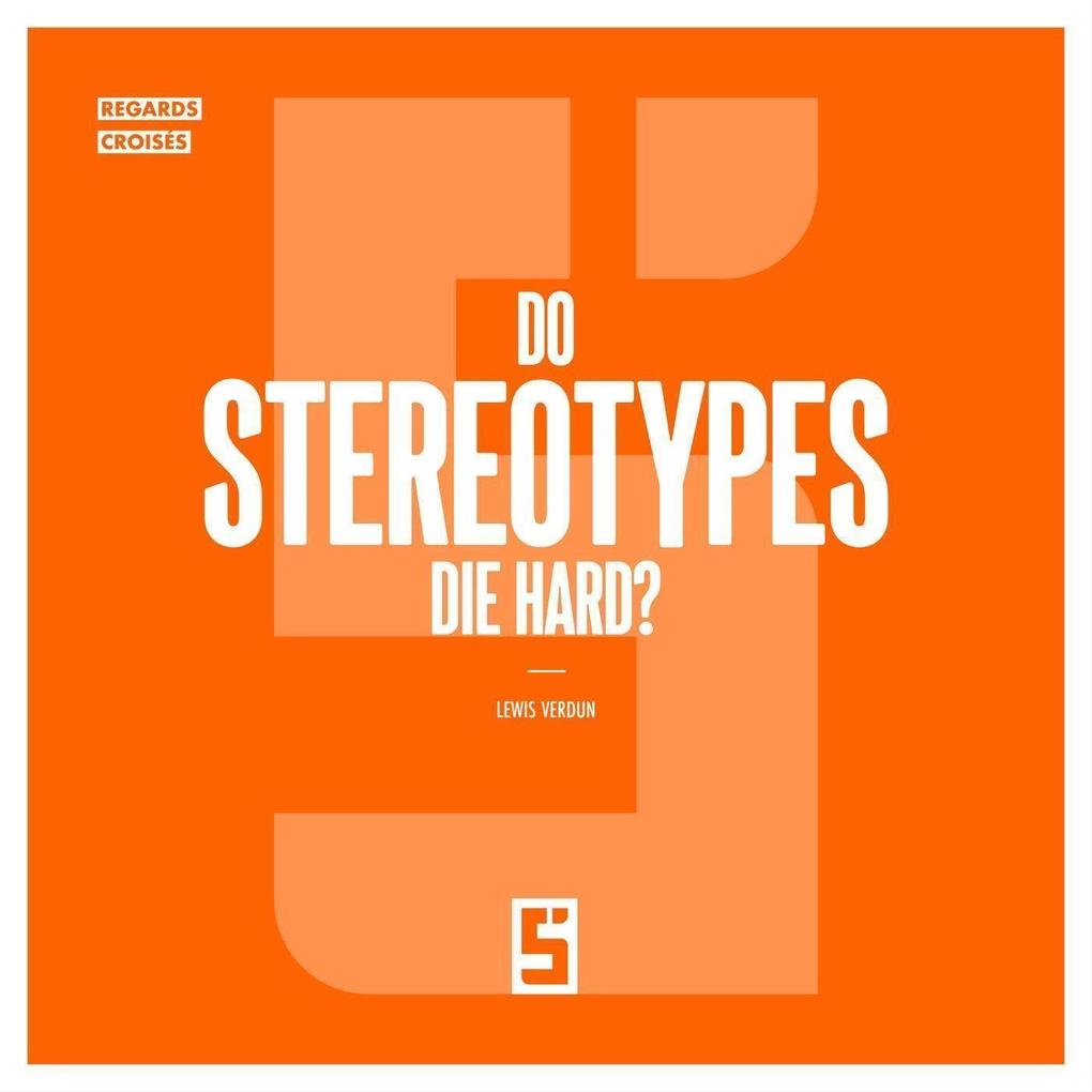 Do Stereotypes Die Hard ?
