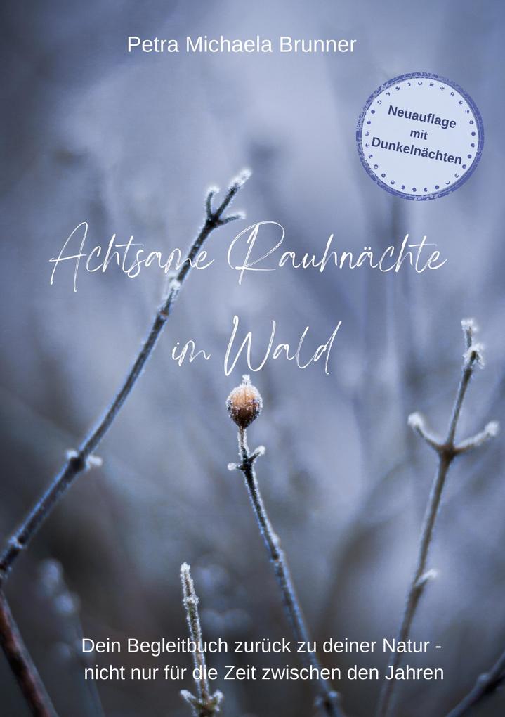 Achtsame Rauhnächte im Wald