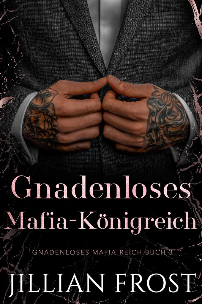 Gnadenloses Mafia-Königreich (Gnadenloses Mafia-Reich #3)