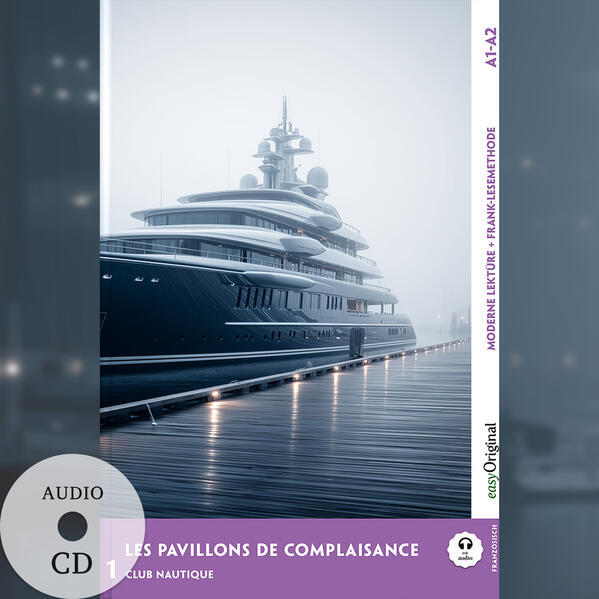 Les Pavillons de Complaisance - Französische Krimi-Lektüre A1-A2 (+ Audio-CD)