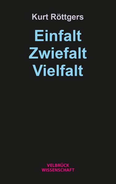 Einfalt - Zwiefalt - Vielfalt