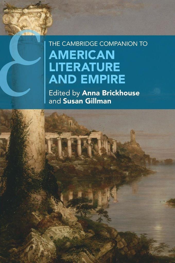 The Cambridge Companion to American Literature and Empire