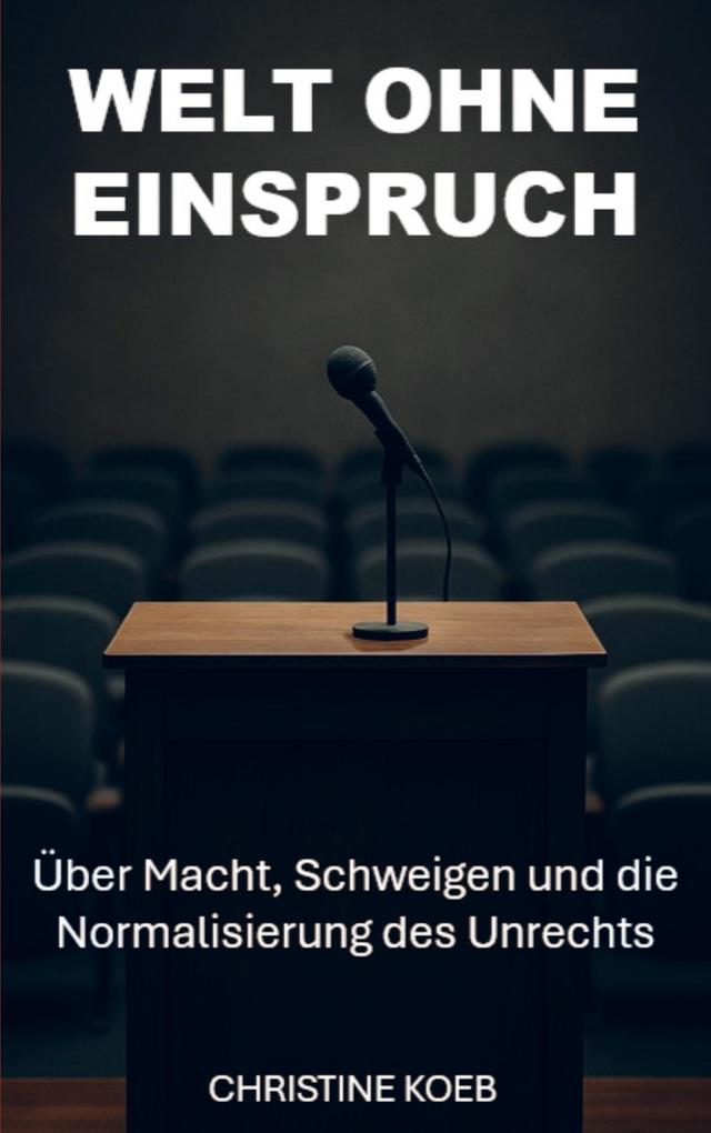 Eine Welt ohne Einspruch