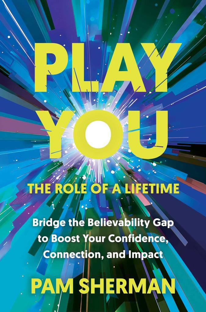 Play You the Role of a Lifetime
