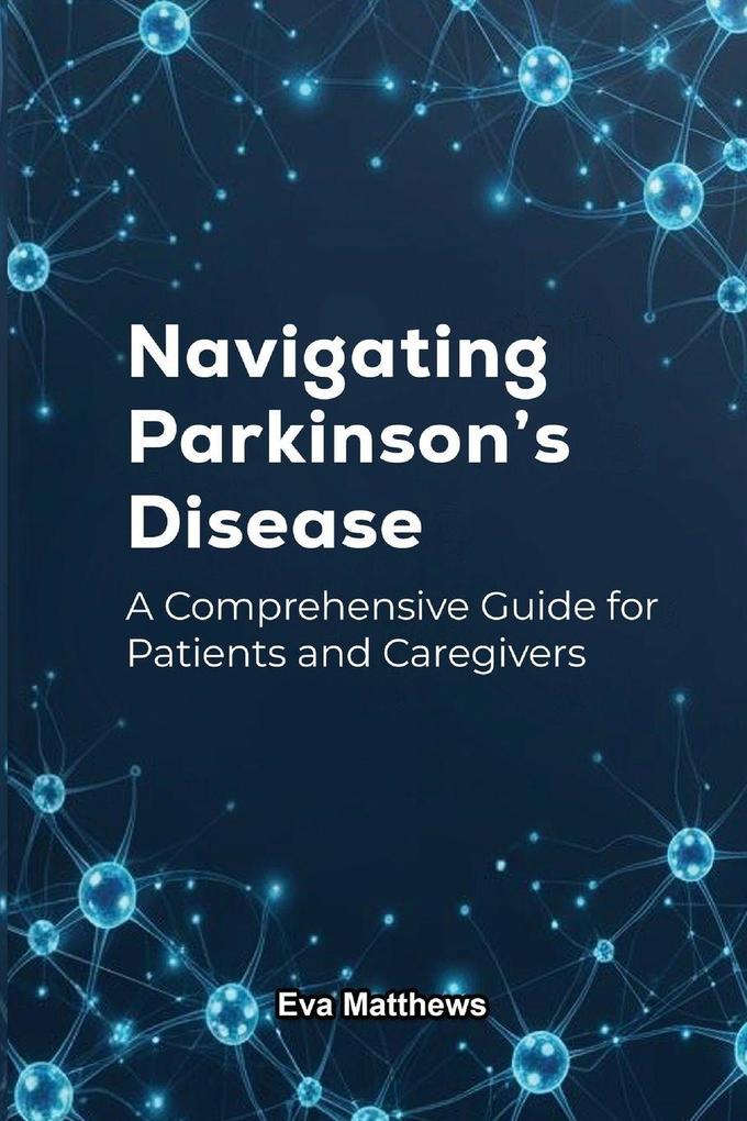 NAVIGATING PARKINSON'S DISEASE