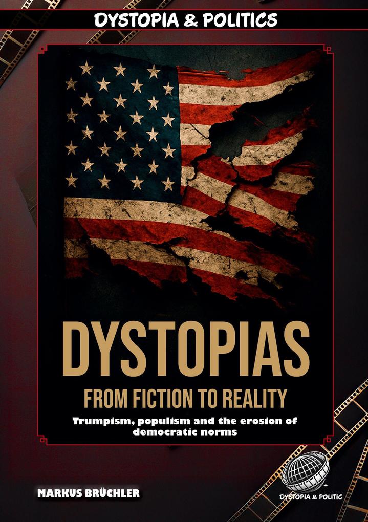 Dystopias: From Fiction to Reality - The Rise of the Dystopian Age