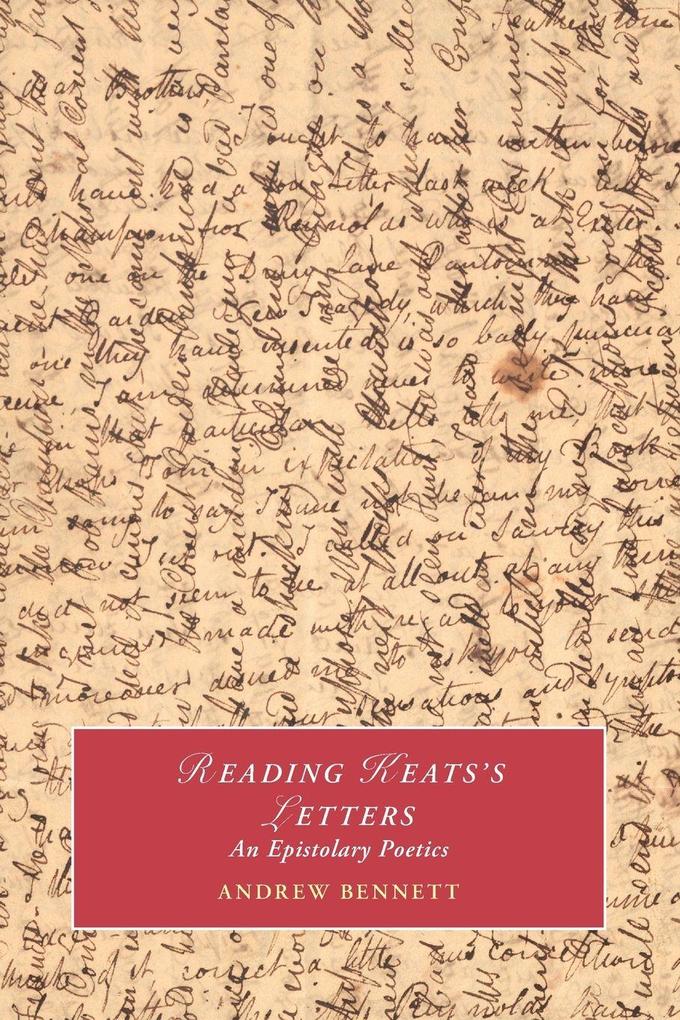 Reading Keats's Letters