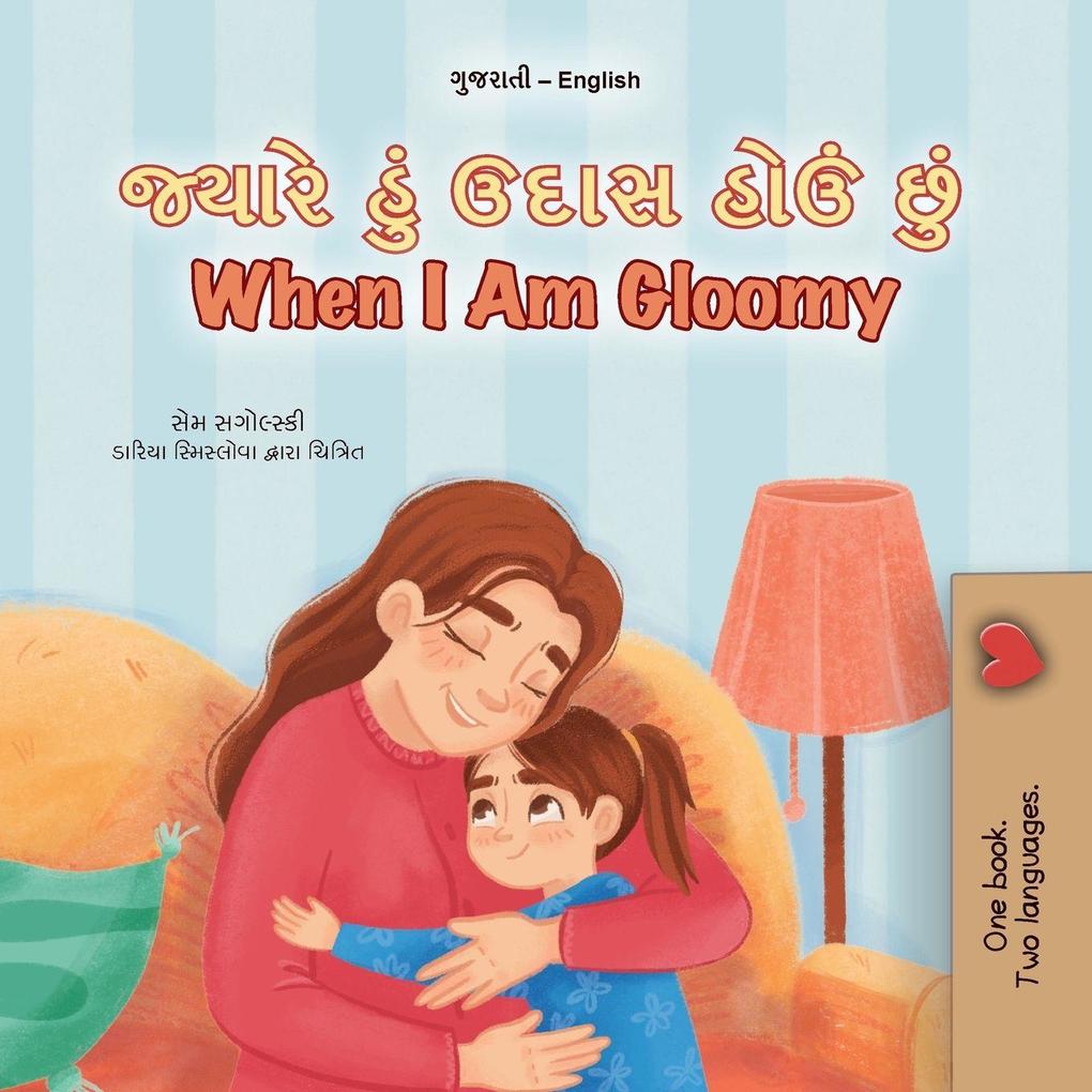 When I am Gloomy (Gujarati English Bilingual Children's Book)