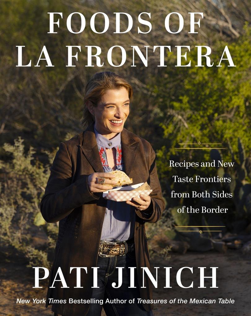 Pati Jinich Foods of La Frontera