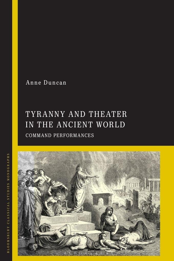 Tyranny and Theater in the Ancient World