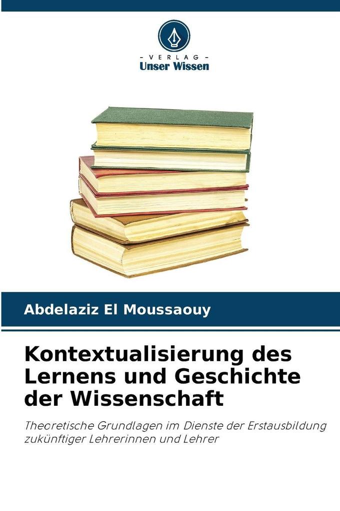 Kontextualisierung des Lernens und Geschichte der Wissenschaft