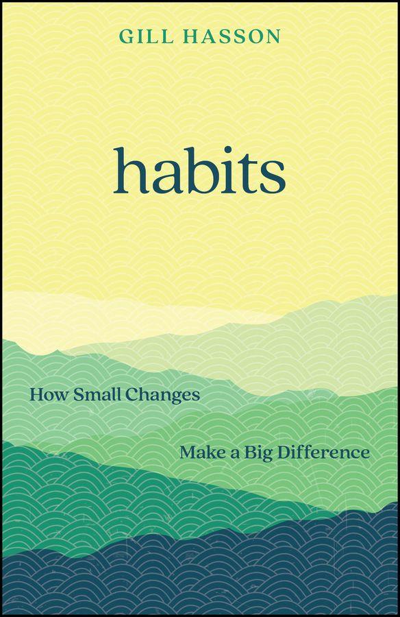 Habits: How Small Changes Make a Big Difference