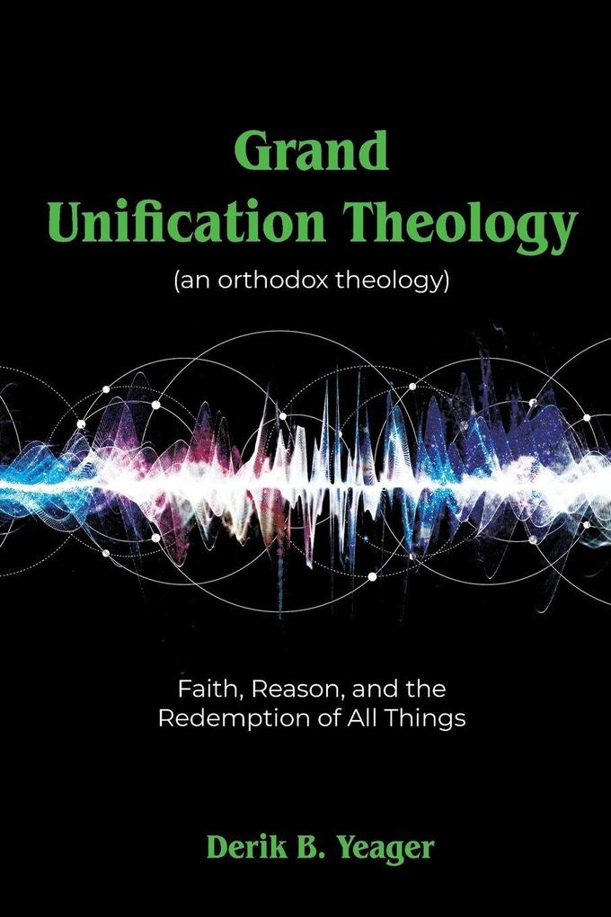 Grand Unification Theology
