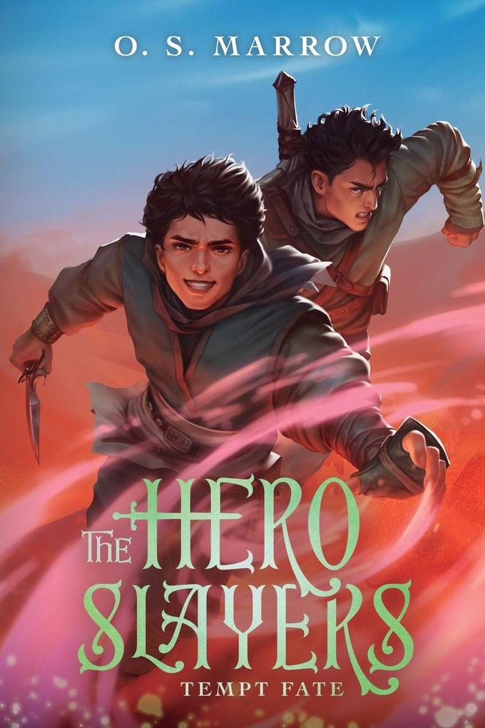 The Hero Slayers Tempt Fate