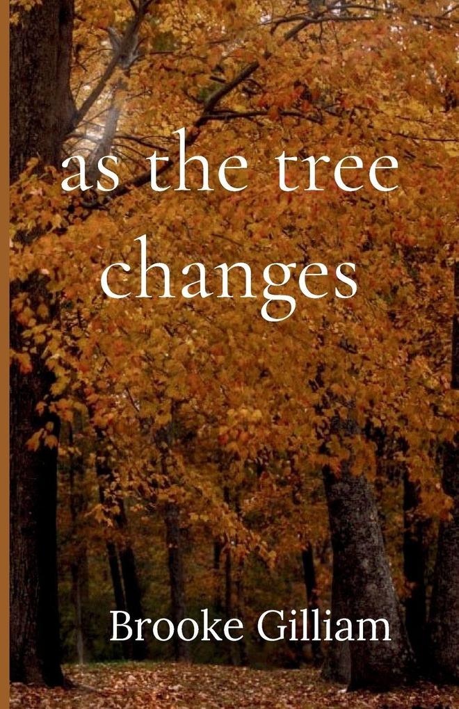 as the tree changes