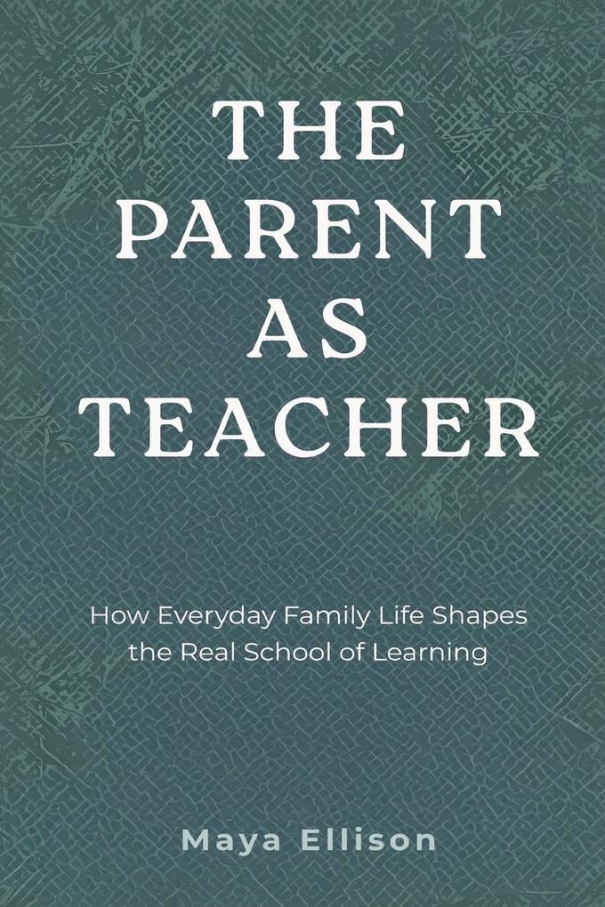 The Parent as Teacher