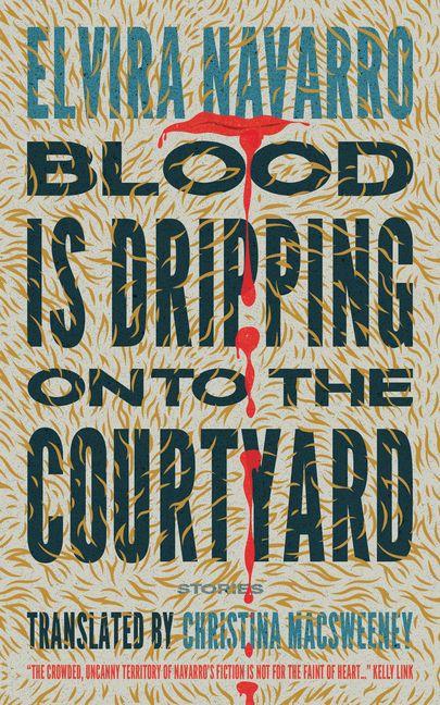 Blood Is Dripping onto the Courtyard