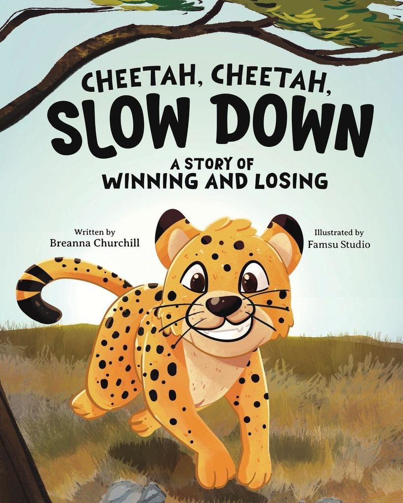 Cheetah Cheetah Slow Down