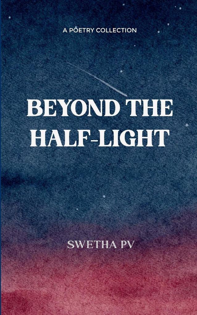 BEYOND THE HALF-LIGHT