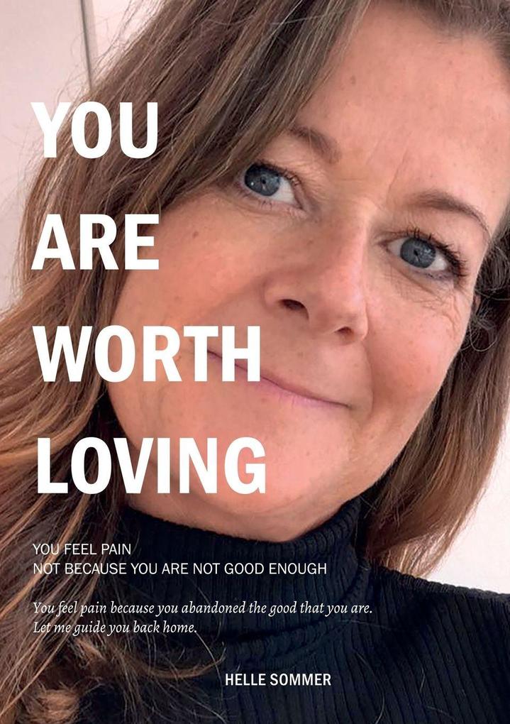 You are worth loving