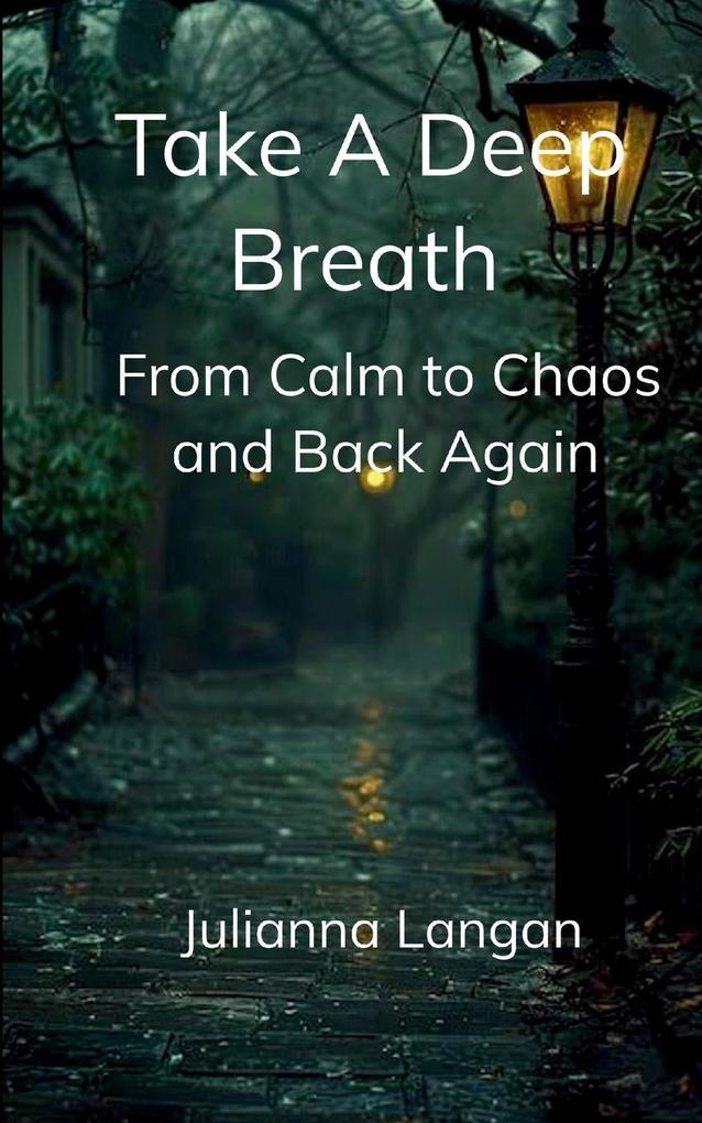 Take a Deep Breath From Calm to Chaos and Back Again