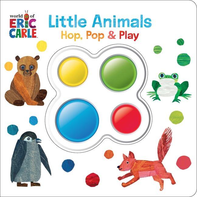 World of Eric Carle: Little Animals Hop Pop & Play