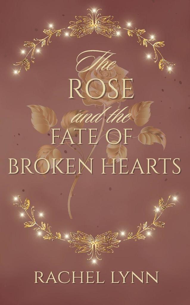 The Rose and The Fate of Broken Hearts