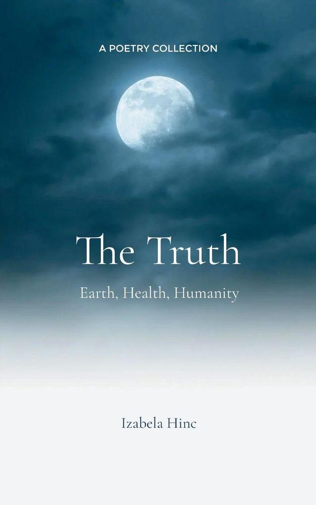 The Truth Earth Health Humanity