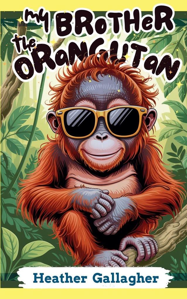 My Brother the Orangutan