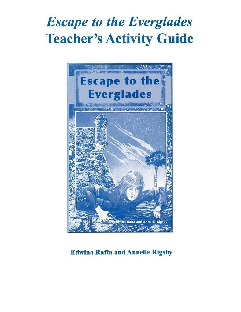 Escape to the Everglades Teacher‘s Activity Guide