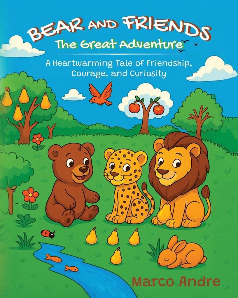 Bear and Friends - The Great Adventure