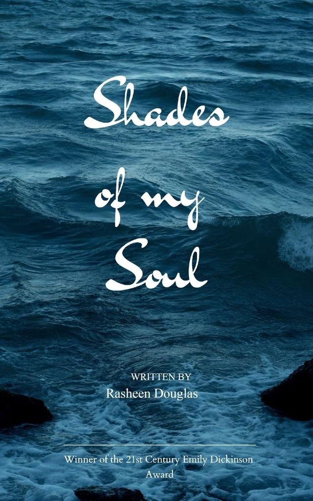Shades of my Soul Reflections of what's Within