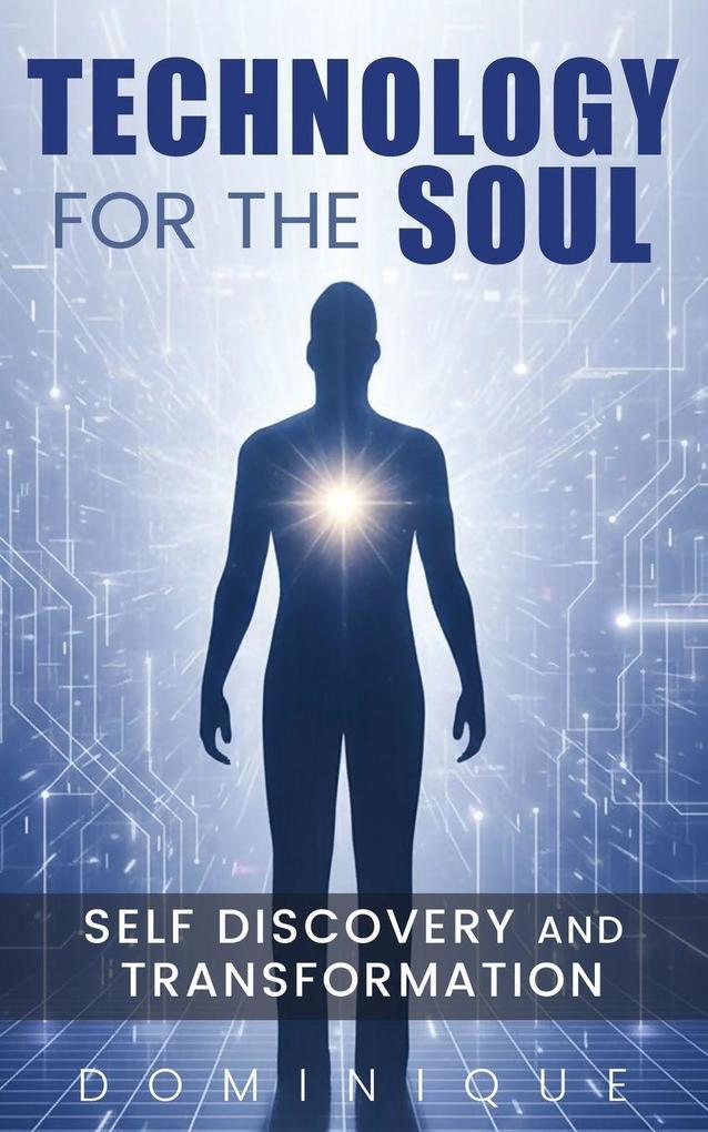 Technology for the Soul