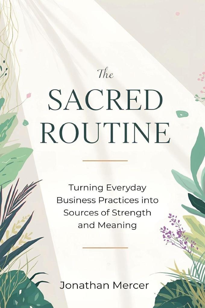 The Sacred Routine