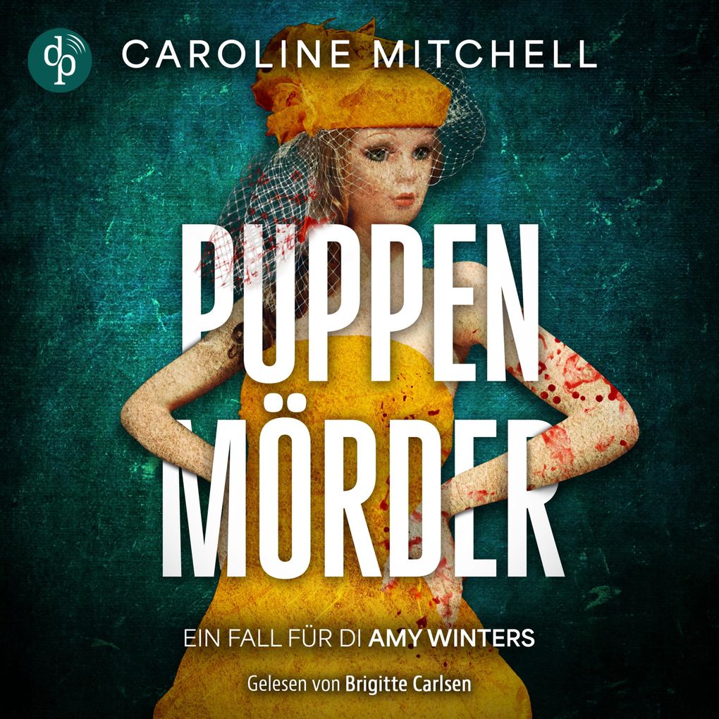 Puppenmörder | Ein Thriller Hörbuch in dem dich das Böse einzuholen droht