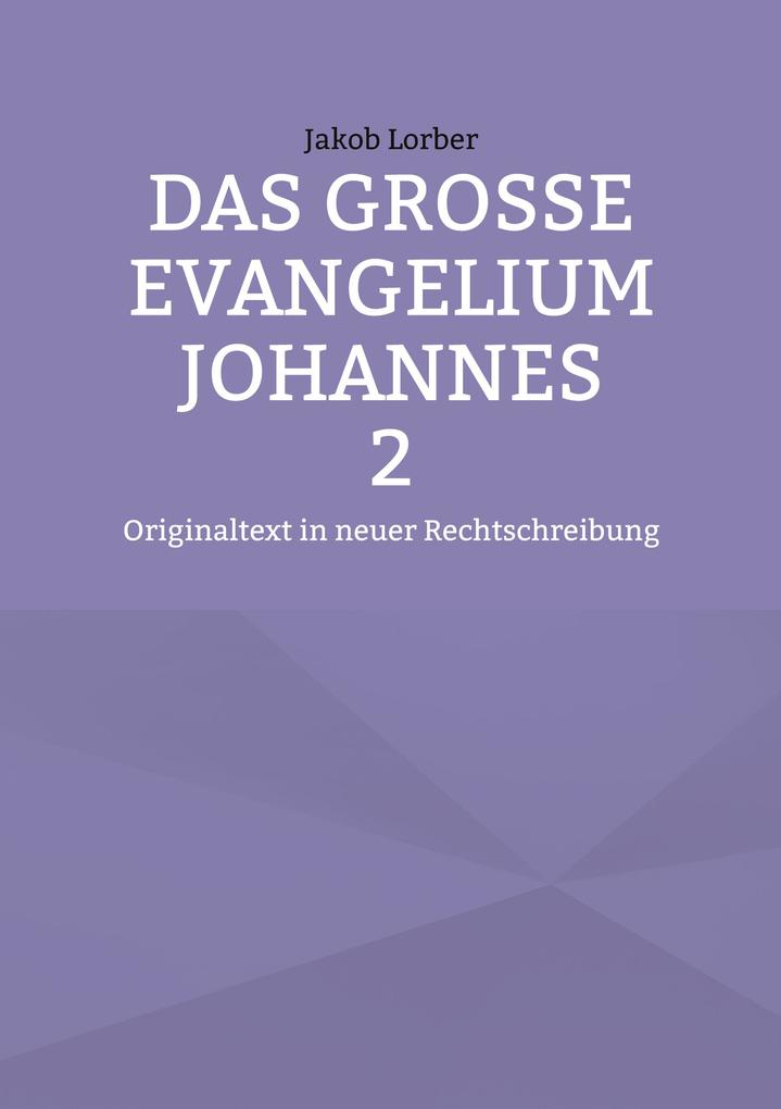 Das große Evangelium Johannes 2