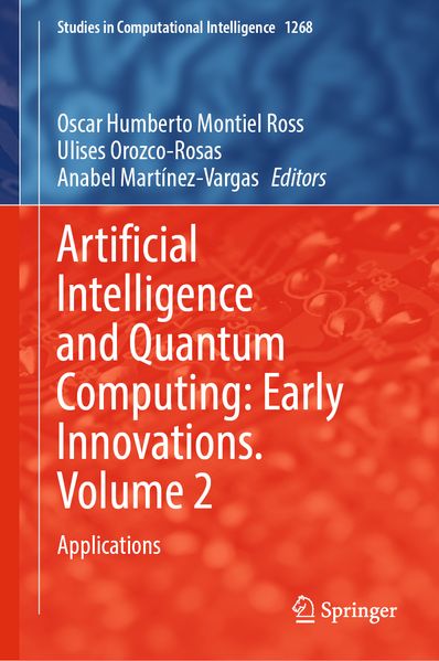 Artificial Intelligence and Quantum Computing: Early Innovations. Volume 2