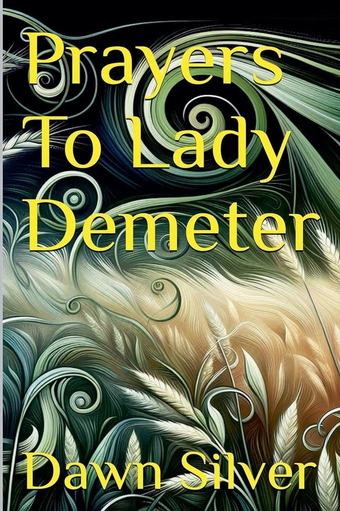 Prayers To Lady Demeter